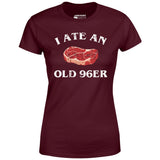 I Ate An Old 96er - Women's T-Shirt