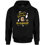 I Don't Roll on Shabbos - Unisex Hoodie