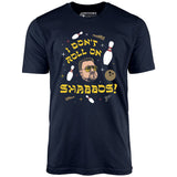 I Don't Roll on Shabbos - Unisex T-Shirt