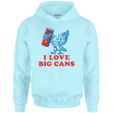 I Love Big Cans - Unisex Hoodie