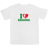 I Love Edging T Shirt