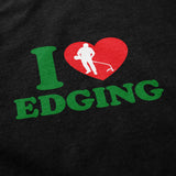 I Love Edging T Shirt