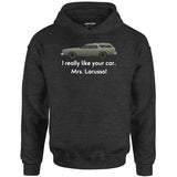 I Really Like Your Car Mrs. Larusso - Unisex Hoodie