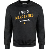 I Void Warranties - Unisex Sweatshirt