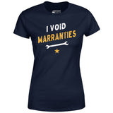I Void Warranties - Women's T-Shirt