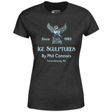 Ice Sculptures by Phil Connors - Groundhog Day - Women's T-Shirt