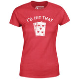 I'd Hit That - Women's T-Shirt