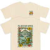 I'll Be In My Office T Shirt