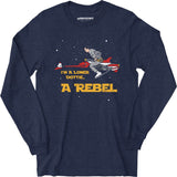 I'm a Loner Dottie, a Rebel - Long Sleeve T-Shirt
