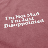 I'm Just Disappointed T Shirt