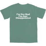 I'm Just Disappointed T Shirt