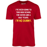 I'm No Dummy - Unisex T-Shirt