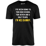 I'm No Dummy - Unisex T-Shirt