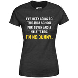 I'm No Dummy - Women's T-Shirt