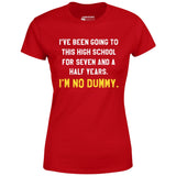 I'm No Dummy - Women's T-Shirt