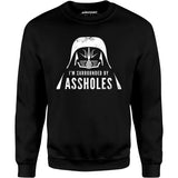 I'm Surrounded By Assholes - Unisex Sweatshirt