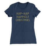 Hap-Hap Happiest Christmas Women's T-Shirt