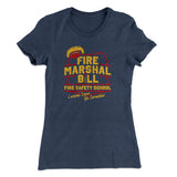 Fire Marshal Bill Fire Safety School Women's T-Shirt
