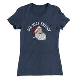 Big Nick Energy Women's T-Shirt