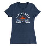 Stay Classy San Diego Women's T-Shirt