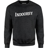 Indoorsy - Unisex Sweatshirt
