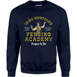 Inigo Montoya's Fencing Academy - Unisex Sweatshirt