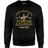 Inigo Montoya's Fencing Academy - Unisex Sweatshirt