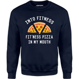 Into Fitness, Fitness Pizza in My Mouth - Unisex Sweatshirt