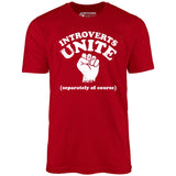 Introverts Unite - Unisex T-Shirt