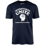 Introverts Unite - Unisex T-Shirt