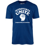 Introverts Unite - Unisex T-Shirt