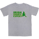 Irish Goodbye Expert T Shirt