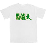 Irish Goodbye Expert T Shirt