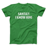 Santa I!? Know Him!! Funny Movie Men/Unisex T-Shirt