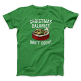 Christmas Calories Donâ€™t Count Men/Unisex T-Shirt