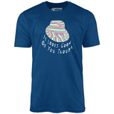 It Looks Good on You Though - Unisex T-Shirt