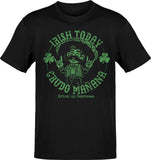 Irish Today Crudo MaÃ±ana Mexicano T-Shirt