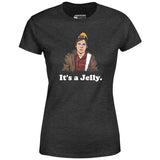 It's a Jelly - Women's T-Shirt