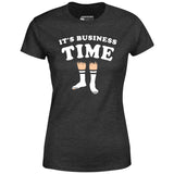 It's Business Time - Women's T-Shirt