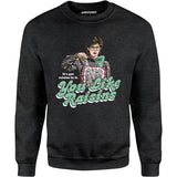 It's Got Raisins In It - You Like Raisins - Unisex Sweatshirt