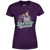 It's Got Raisins In It - You Like Raisins - Women's T-Shirt