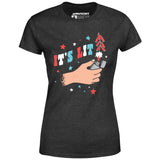 It's Lit 4th of July - Women's T-Shirt