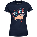 It's Lit 4th of July - Women's T-Shirt