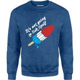 It's Not Going to Lick Itself - Unisex Sweatshirt