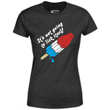 It's Not Going to Lick Itself - Women's T-Shirt