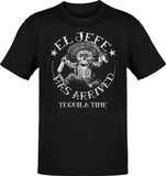 Premium El Jefe Has Arrived Tequila Time Cantina T-shirt