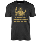 Jesus Grocery Prices - Unisex T-Shirt