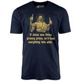Jesus Grocery Prices - Unisex T-Shirt