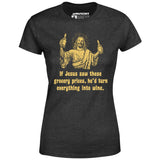 Jesus Grocery Prices - Women's T-Shirt