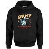 Jimmy Two Times - Unisex Hoodie